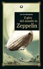 40535 - Gerville Reache, L. - Giro del mondo in Zeppelin (Il)