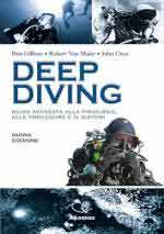 40540 - Gilliam, B. - Deep Diving. Guida avanzata alla fisiologia, alle procedure, ai sistemi