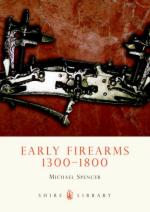 40581 - Spencer, M. - Early Firearms 1300-1800