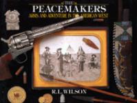 40596 - AAVV,  - Peacemakers. Arms and Adventure in the American West (The)