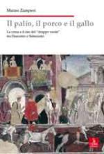 40598 - Zampieri, M. - Palio, il porco e il gallo. La corsa e il rito del 'drappo verde' tra Duecento e Settecento (Il)