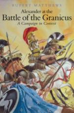 40602 - Matthews, R. - Alexander at the Battle of Granicus. A Campaign in Context