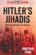 40604 - Trigg, J. - Hitler's Legions. Hitler's Jihadis. Muslim Volunteers of the Waffen-SS