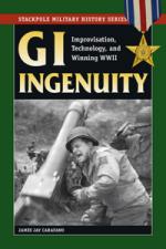 40618 - Carafano, J.J. - GI Ingenuity. Improvisation, Technology, and Winning WW II