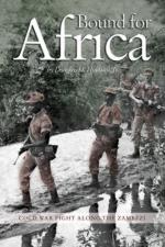 40642 - Hubbard, D.H. Jr - Bound for Africa. Cold War Fight Along the Zambezi