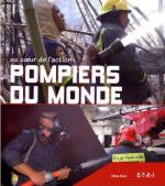 40667 - Rivet, G. - Pompiers du monde. Au coeur de l'action