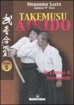 40705 - Saito, M. - Takemusu Aikido Vol 5: Bukidori e Ninindori