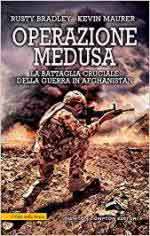 40714 - Bradley-Maurer, R.-K. - Operazione Medusa. La battaglia cruciale della guerra in Afghanistan