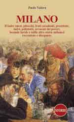 40776 - Valera, P. - Milano. Il lader onest, pitocchi, frati cavadenti, prostitute, ladri, poliziotti, avvocati dei poveri, locande luride e mille altre storie milanesi raccontate e disegnate