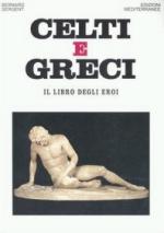 40814 - Sergent, B. - Celti e Greci. Il libro degli eroi