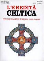 40815 - Rees-Rees, B.-A. - Eredita' celtica. Antiche tradizioni d'Irlanda e del Galles (L')