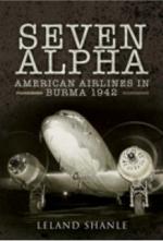 40854 - Shanle, L. - Project Seven Alpha. American Airlines in Burma 1942 