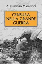 40872 - Magnifici, A. - Censura nella Grande Guerra