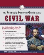 40875 - Crocker, H.W. - Politically Incorrect Guide to the Civil War