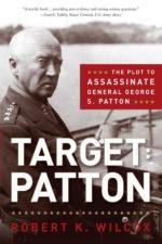 40883 - Wilcox, R.K. - Target: Patton. The Plot to Assassinate General George S. Patton