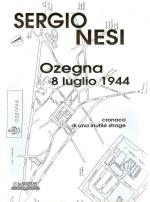 40890 - Nesi, S. - Ozegna 8 luglio 1944. Cronaca di una inutile strage