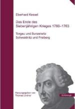 40941 - Kessel-Lindner, E.-T. - Ende des Siebenjaehrigen Krieges 1760-1763. Teil 1: Torgau und Bunzelwitz, Teil 2: Schweidnitz und Freiberg (Das)
