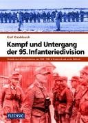 40945 - Knoblauch, K. - Kampf und Untergang der 95. Infanteriedivision. Chronik einer Infanteriedivision von 1939-1945 in Frankreich und an der Ostfront