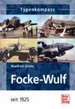 40950 - Griehl, M. - Focke-Wulf. Seit 1925 - Typenkompass
