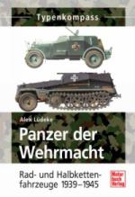 40951 - Luedeke, A. - Panzer der Wehrmacht 1933-1945. Rad- und Halbkettenfahrzeuge 1939-1945 - Typenkompass