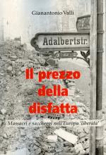 41029 - Valli, G. - Prezzo della disfatta. Massacri e saccheggi nell'Europa liberata (Il) 