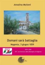 41056 - Molteni, A. - Domani sara' battaglia. Magenta, 3 giugno 1859