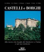 41087 - Calidoni, M. cur - Castelli e Borghi. Alla ricerca dei luoghi del Medioevo a Parma e nel suo territorio