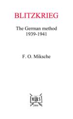 41176 - Miksche, F.O. - Blitzkrieg. The German method 1939-41