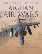 41203 - Napier, M. - Afghan Air Wars. Soviet, US and NATO operations, 1979-2021