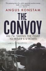 41207 - Konstam, A. - Convoy. HG-76: Taking the Fight to Hitler's U-boats (The)