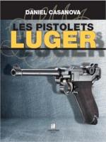 41231 - Casanova, D. - Pistolets Luger (Les)