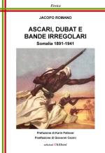 41233 - Romano, J. - Ascari, Dubat e Bande Irregolari. Somalia 1891-1941