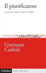 41255 - Cadioli, G. - Pianificatore. Economia, politica e potere in URSS (Il)