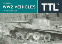 41385 - Cockle, T. - WW2 Vehicles Through the Lens Vol 5