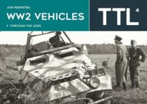 41501 - Feenstra, J. - WW2 Vehicles Through the Lens Vol 4