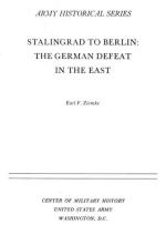 41586 - Ziemke, E.F. - Stalingrad to Berlin: The German Defeat in the East