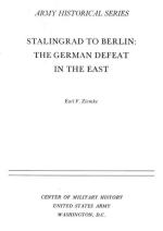 41586 - Ziemke, E.F. - Stalingrad to Berlin: The German Defeat in the East