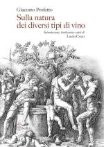 41611 - Profetto, G. - Sulla natura dei diversi tipi di vino. De diversorum vini generum