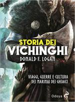 41674 - Logan, D.F. - Storia dei Vichinghi. Viaggi, guerre e cultura dei marinai dei ghiacci