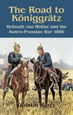 41726 - Barry, Q. - Road to Koeniggratz. Helmuth von Moltke and the Austro-Prussian War 1866