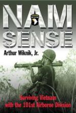 41744 - Wiknik, A.J. - Nam Sense. Surviving Vietnam with the 101st Airborne Division