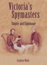 41748 - Wade, S. - Victoria's Spymasters. Empire and Espionage