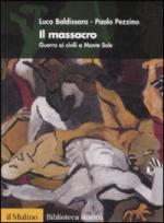 41790 - Baldissara-Pezzino, R. - Massacro. Guerra ai civili a Monte Sole (Il)