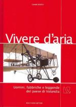 41792 - Sparta', G. - Vivere d'aria. Uomini, fabbriche e leggende del paese di Volandia