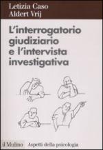 41794 - Caso-Vrij, L.-A. - Interrogatorio giudiziario e l'intervista investigativa (L')