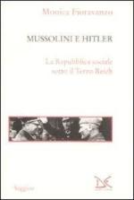 41865 - Fioravanzo, M. - Mussolini e Hitler. La Repubblica Sociale sotto il Terzo Reich