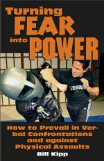 41911 - Kipp, B. - Turning Fear into Power. How to Prevail in Verbal Confrontations and against Physical Assaults