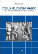 41972 - Eck, W. - Italia nell'impero romano. Stato e amministrazione in epoca imperiale (L')