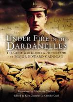 41979 - Charatan-Cecil, K.-C. - Under Fire in the Dardanelles. The Great War Diaries and Photographs of Major Edward Cadogan