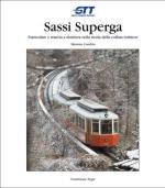 42051 - Condolo, M. - Sassi-Superga. Funicolare e tranvia a dentiera nella storia della collina torinese